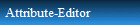 Attribute-Editor