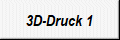 3D-Druck 1
