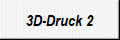 3D-Druck 2
