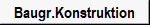 Baugr.Konstruktion