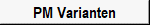 PM Varianten
